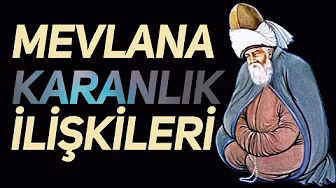 MEVLANA: ŞEMS İLE SIRA DIŞI İLİŞKİ-MÜSTEHCENLİK-AJANLIK…